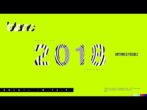 blanc Best Of 2018 Tech House Yearmix