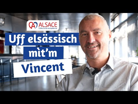 Uff elsässisch mìt’m Vincent - "En alsacien avec Vincent"