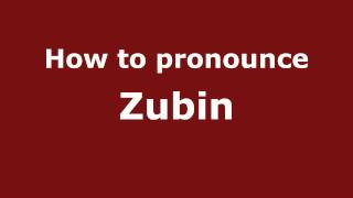 How to pronounce Zubin