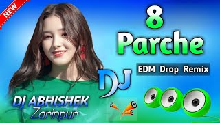 Download lagu 8 Parche Dj Remix Song | 8 पर्चे | Dj Hindi Love Romantic 💔 Remix Song | Dj Abhishek Zarinpur mp3 Download lagu 8 Parche Dj Remix Song | 8 पर्चे | Dj Hindi Love Romantic 💔 Remix Song | Dj Abhishek Zarinpur mp3