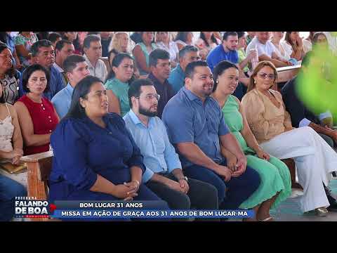MISSA EM AÇÃO DE GRAÇA AOS 31 ANOS DE BOM LUGAR-MA