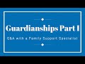 Guardianships Part I