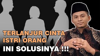Download lagu Jika Terlanjur Mencintai Istri Orang Lain Begini Solusinya mp3 Download lagu Jika Terlanjur Mencintai Istri Orang Lain Begini Solusinya mp3