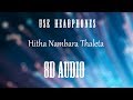 Hitha Nambara Thaleta BnS 8D AUDIO