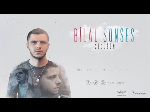 Küçüğüm - Bilal Sonses