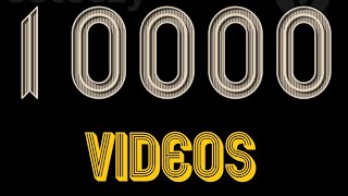 10,000 Videos Special