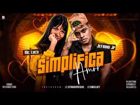 JEFINHO JP E MC LUCY - SIMPLIFICA AMOR