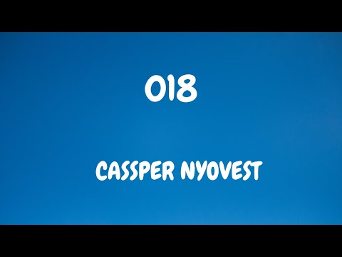 Cassper Nyovest - 018 (lyrics) ft Maglera Doe Boy