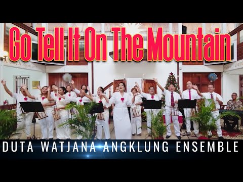 GO TELL IT ON THE MOUNTAIN // DUTA WATJANA ANGKLUNG ENSEMBLE [ DYANTIE