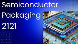 2121A Semiconductor Packaging -- Design -- Power Supply - Introduction