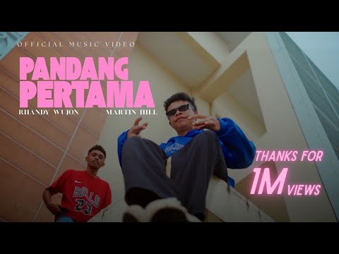 PANDANG PERTAMA - Martin Hill Ft Rhandy Wujon (Official Music Video)