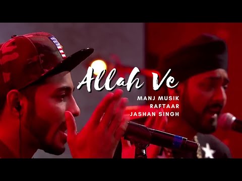 'Allah Veh' - Manj Musik, Raftaar & Jashan Singh