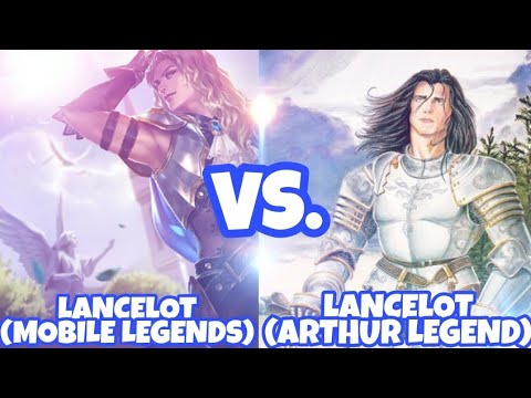 LANCELOT OF ML VS. LANCELOT OF KING ARTHUR