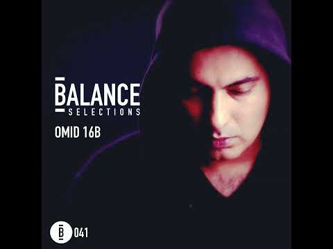 Balance Selections 041: Omid 16B
