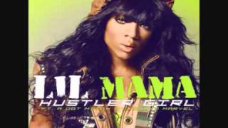lil mama - hustler girl feat a dot mitch &amp; shawn marvel lyrics new
