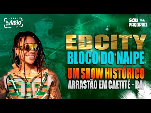 EDCITY no Trio | BLOCO DO NAIPE - Pagodão Atualizado| ARRASTÃO EM CAETITÉ - BA #verao2025 FEVEREIRO