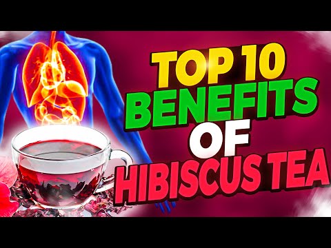 Why You Should Drink Hibiscus Tea: Top 10 Health Benefits