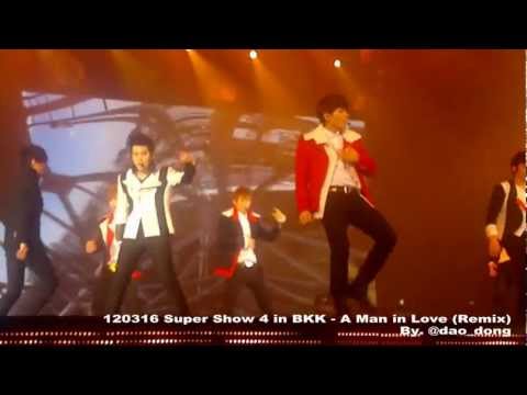 [Fancam] 120316 Super Show 4 in BKK - A Man in Love (Remix) [dao_dong]