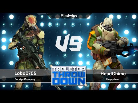 Tabletop Throwdown - Infinity Batrep - Mindwipe - Foreign Co (Lobo0705) vs Haqqislam (Headchime)