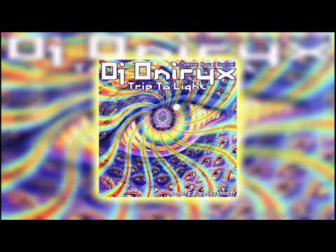 Dj Oniryx  - Trip To Light (Maninkari Crew ~ Goatrax ~ 2012.09.16)