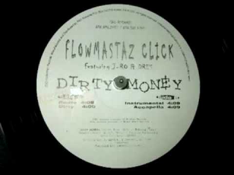 Flowmastaz  Click - Dirty Money.