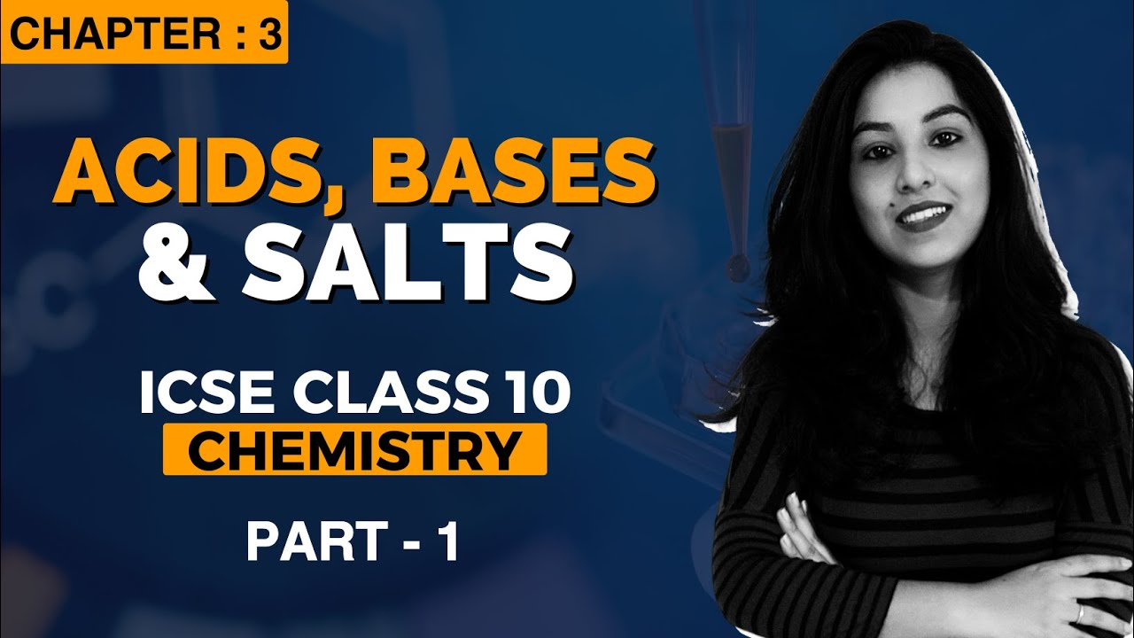 ICSE CLASS 10 | Chemistry | Acids, Bases & Salts | Part-1