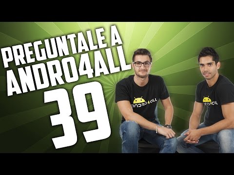 Pregúntale a Andro4all 39
