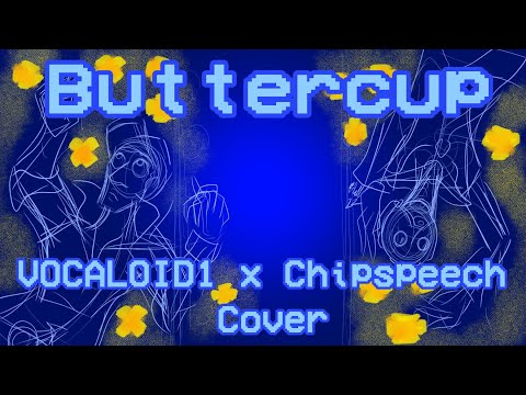 Lepus feat. LEON and VOSIM- Buttercup [VOCALOID1 x Chipspeech Cover]