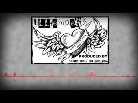 ILLtemper - Sorry About Your Asshole (Prod. Skinny Bonez Tha Godfatha)