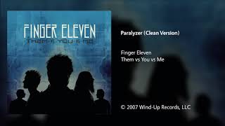 Finger Eleven - Paralyzer (Clean Version)