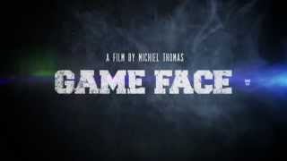 "Game Face" Official Documentary Trailer HD (2015)