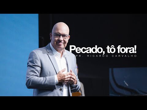 Pecado, tô fora! | Pr. Ricardo Carvalho | Mananciais RJ