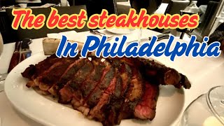 The best steakhouses in Philadelphia