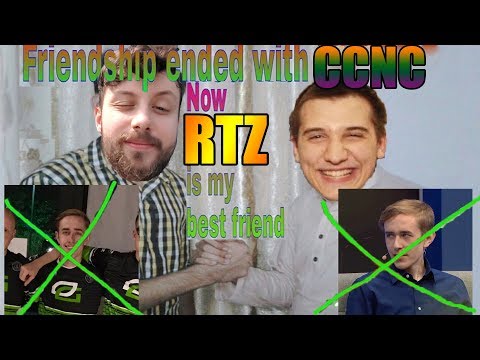Friendship Ended With CCNC Now RTZ is My Best Friend