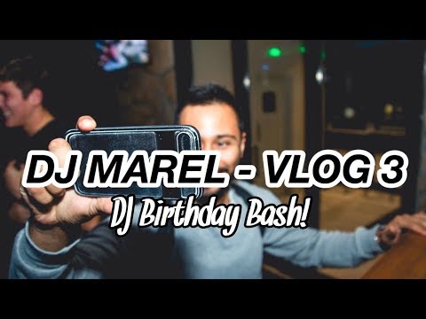 DJ Marel - Vlog 3 - DJ Birthday Bash