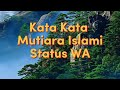 KATA KATA MUTIARA ISLAMI UNTUK STATUS WA