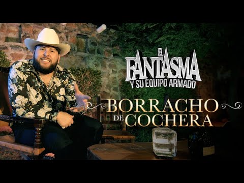 El Fantasma - Borracho De Cochera (Video Oficial)