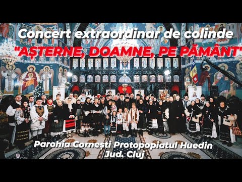 Concert extraordinar de colinde "Așterne, Doamne, pe pământ" II Cornești 2021
