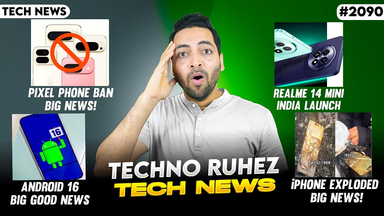 realme 14 Mini😍,Pixel Phone Ban😓,POCO X7 India Launch,Android 16 Launch😲, Exynos Good News,