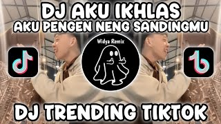 Download lagu DJ AKU PENGEN NENG SANDING MU PANCEN IKI DALANE AKU RAISO NOMPO - DJ AKU IKHLAS VIRAL TIKTOK TERBARU mp3