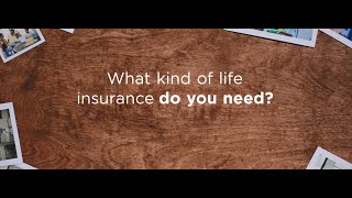 AAA Life Insurance 101: What kind of life insurance do I need?