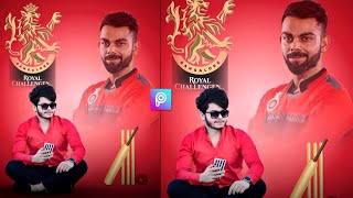 Royal Challengers Bangalore Photo Editing Tutorial | Ipl Photo Editing Tutorial | Picsart Editing