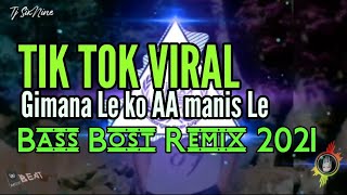 Download lagu GIMANA LE KO AA MANIS LE - VERSI TIK TOK VIRAL | Ratu 07 | BASS BOST REMIX 2021 mp3 Download lagu GIMANA LE KO AA MANIS LE - VERSI TIK TOK VIRAL | Ratu 07 | BASS BOST REMIX 2021 mp3