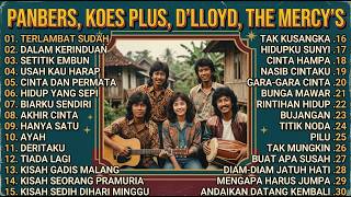 Download lagu KOES PLUS, D LLOYD & THE MERCY S, PANBERS, Nostalgia Masa Muda th 80-90an Lagu Legendaris Tempo Dulu mp3