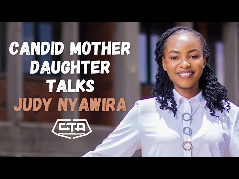 1416. Candid Mother-Daughter Talks - Judy Nyawira (@bimkurugenzi)  #ThePlayHouse