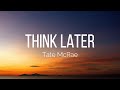 Tate McRae Think Later Lyrics