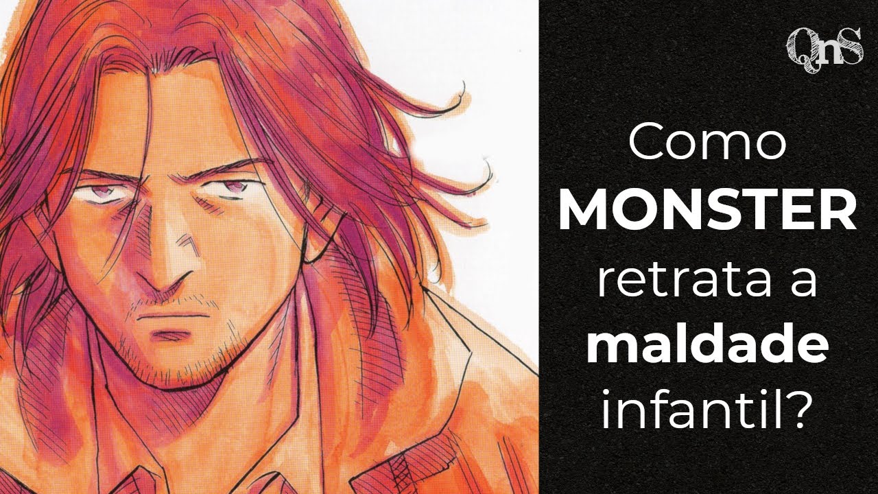 Como MONSTER de Naoki Urasawa retrata a maldade infantil?