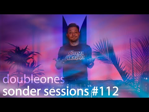 doubleones | sonder sessions 112
