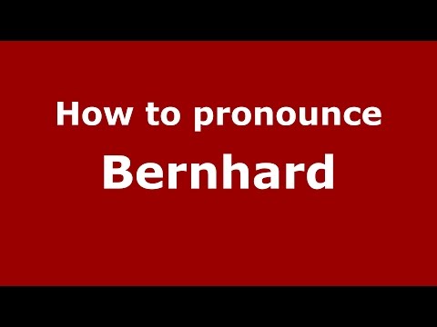 How to pronounce Bernhard