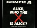Gompie - Alice, who the f*** is Alice? (Living next ...